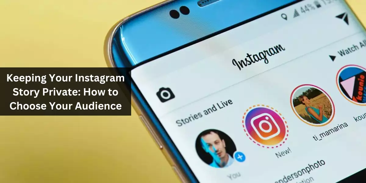 Keeping Your Instagram Story Private